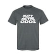 thumbnail image 1 of Never Tell Me The Odds Adult Short Sleeve T-shirt, 1 of 4