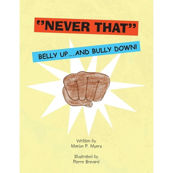Never That : Belly Up and Bully Down!