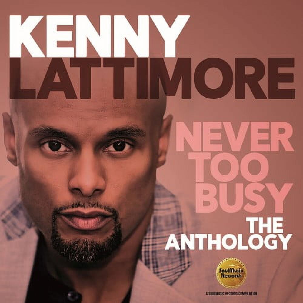 SOULMUSIC RECORDS Kenny Lattimore - Never Too Busy: The Anthology - Music & Performance - CD