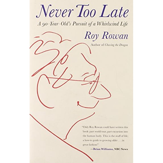 Pre-Owned Never Too Late: A 90-Year-Old's Pursuit of a Whirlwind Life Hardcover