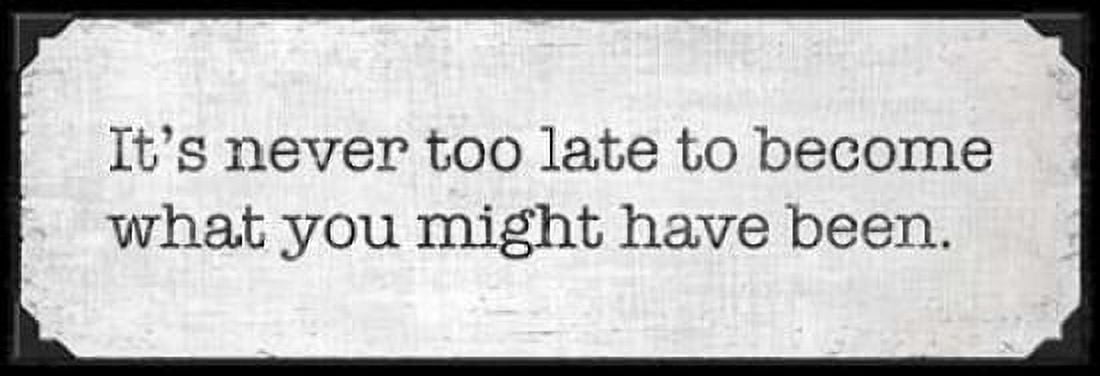 Never Too Late Canvas Art - N Harbick (8 x 24)