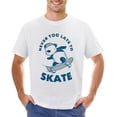 thumbnail image 1 of Never Too Late To Skate Men’s T-Shirt 100% Cotton Casual Short Sleeve Tops Gift Tee White XL, 1 of 2
