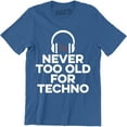 thumbnail image 1 of Never Too Old For Techno DJ Headphone Music Dance Party Men's T-Shirt, 1 of 4