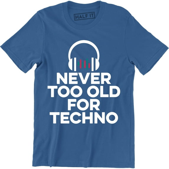 Never Too Old For Techno DJ Headphone Music Dance Party Men's T-Shirt