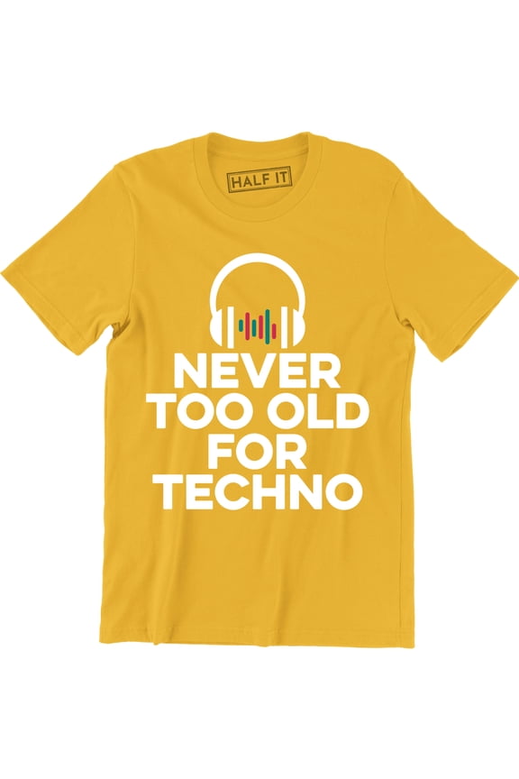 Never Too Old For Techno DJ Headphone Music Dance Party Men's T-Shirt