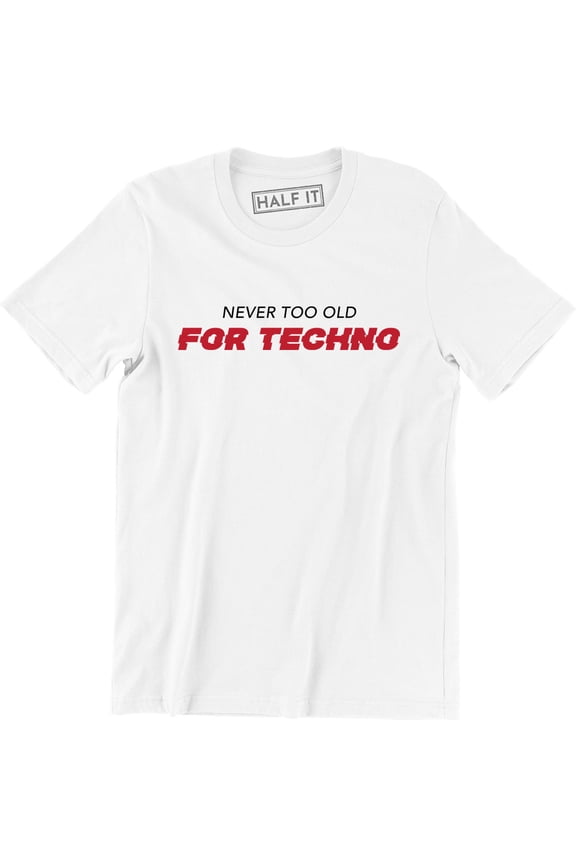 Never Too Old For Techno DJ Headphone Music Dance Party Men's Tee Shirt