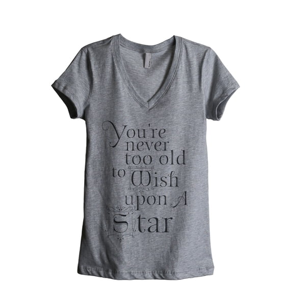 Never Too Old To Wish Upon A Star Women's Fashion Relaxed V-Neck T-Shirt Tee Heather Grey 2X-Large
