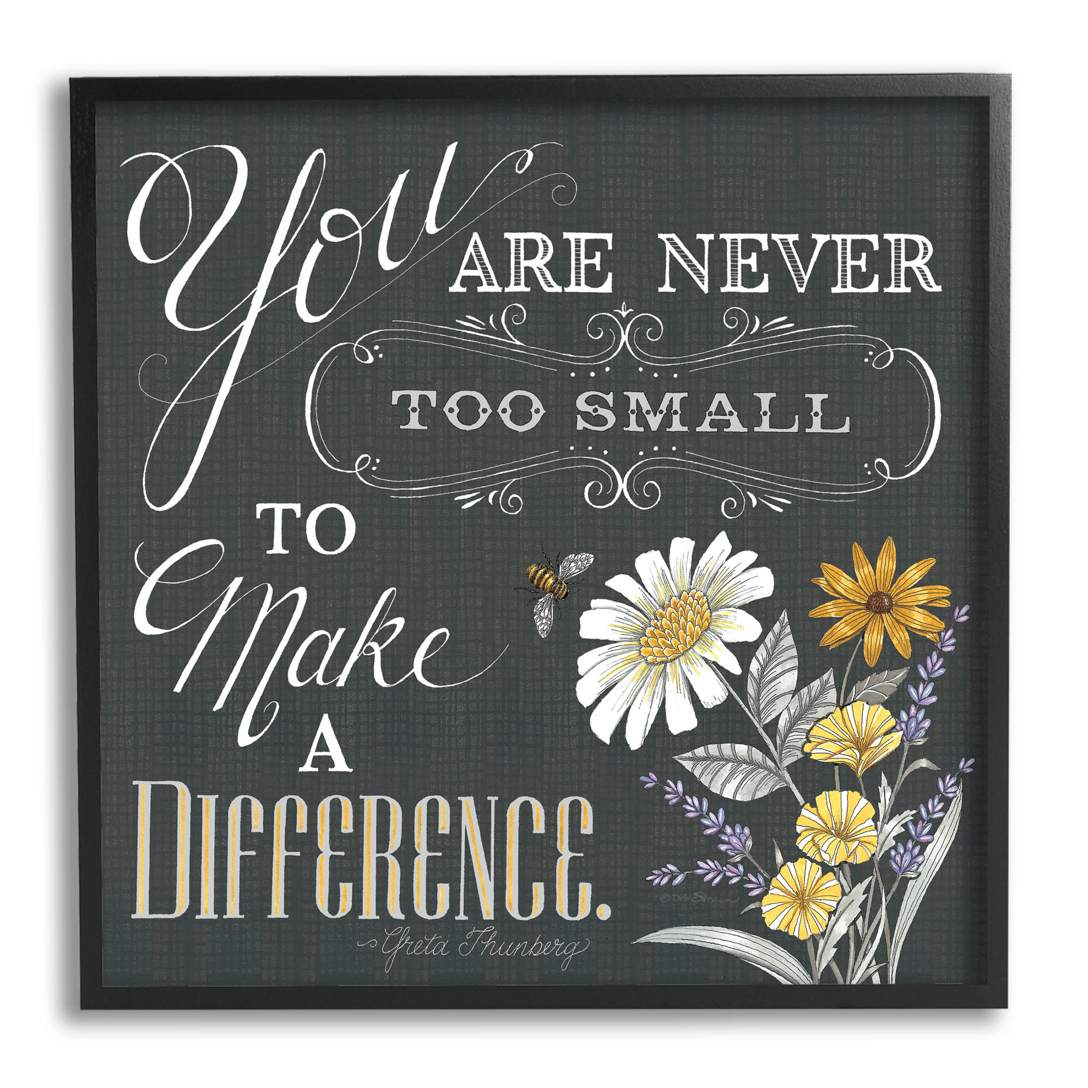 Never Too Small Make A Difference Florals Botanical & Floral Graphic Art Black Framed Art Print Wall Art