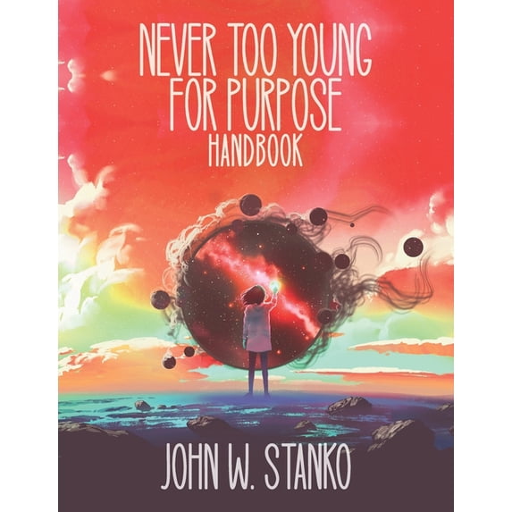 Never Too Young For Purpose: Handbook, (Paperback)