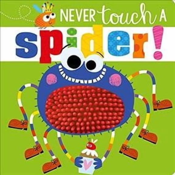 Never Touch a Spider Touch-and-Feel Book Fun Sensory Board Book for Babies & Toddlers