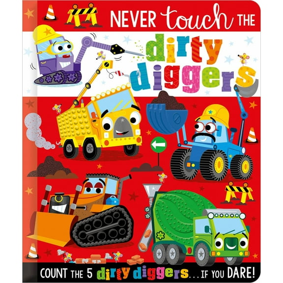 Never Touch the Dirty Diggers (Board Book)