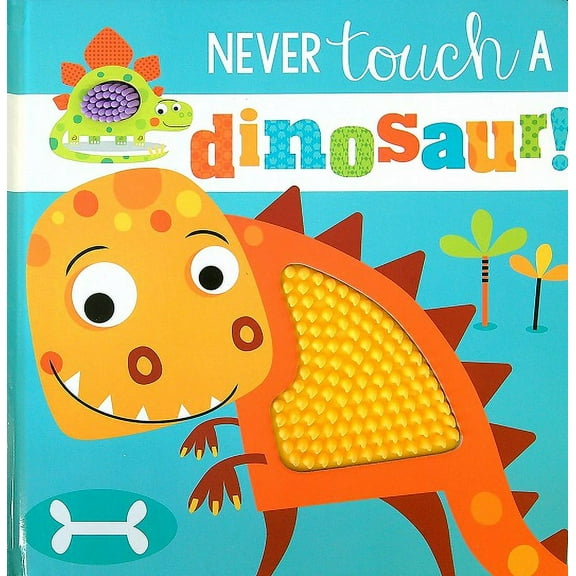 Never Touch a Dinosaur!
