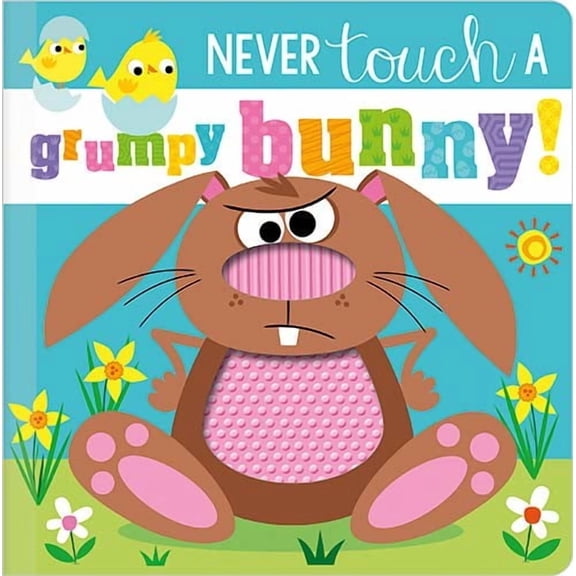 Never Touch a Grumpy Bunny! (Board Book)