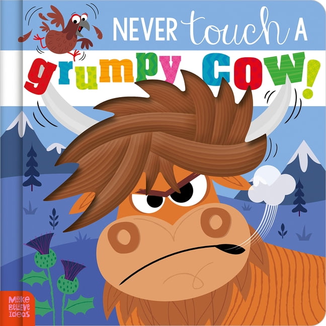 Never Touch a Grumpy Cow!, (Board Book)