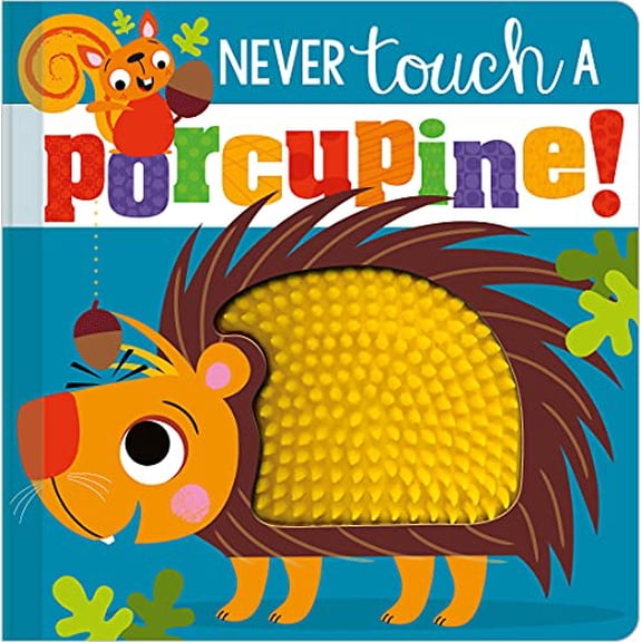 Pre-Owned Never Touch a Porcupine! (Board book) 1789478871 9781789478877