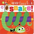 thumbnail image 1 of Pre-Owned Never Touch a Snake! (Board book) 1789479770 9781789479775, 1 of 1