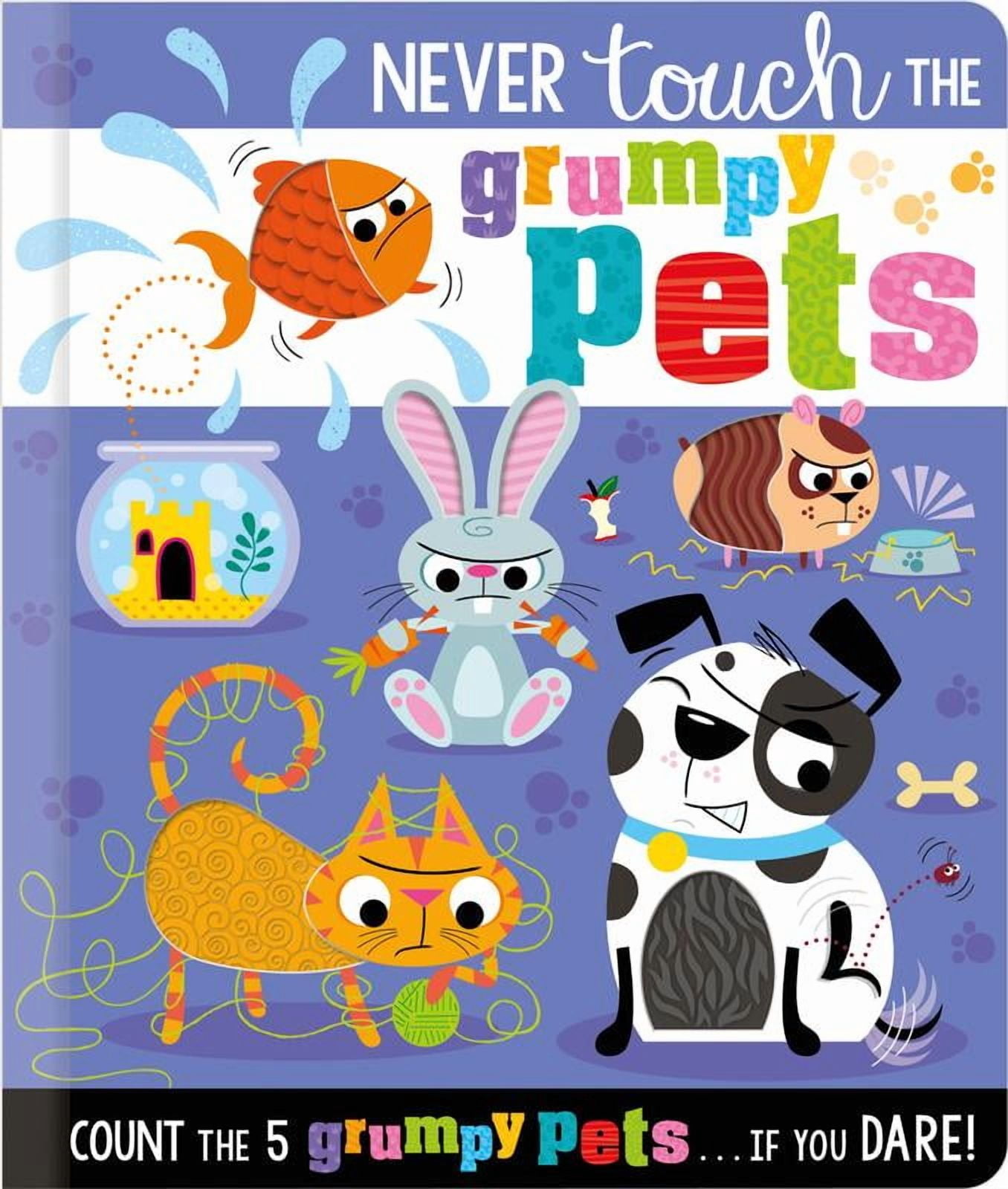 Never Touch the Grumpy Pets (Board Book)