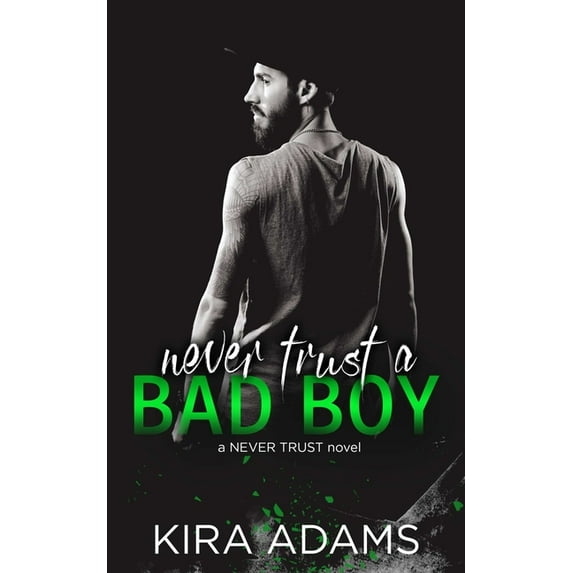 Never Trust: Never Trust a Bad Boy (Series #3) (Paperback)