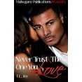 thumbnail image 1 of Pre-Owned Never Trust The One You Love (Paperback) 0615653855 9780615653853, 1 of 1