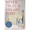 thumbnail image 1 of Pre-Owned Never Trust a Sneaky Pony: And Other Things They Didn't Teach Me in Vet School (Paperback) 1646010418 9781646010417, 1 of 1
