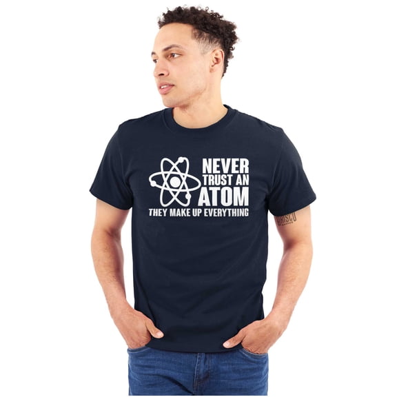 Never Trust an Atom Science Nerd Geek Plus Size Crewneck Graphic Tee Shirt Brisco Brands 3X