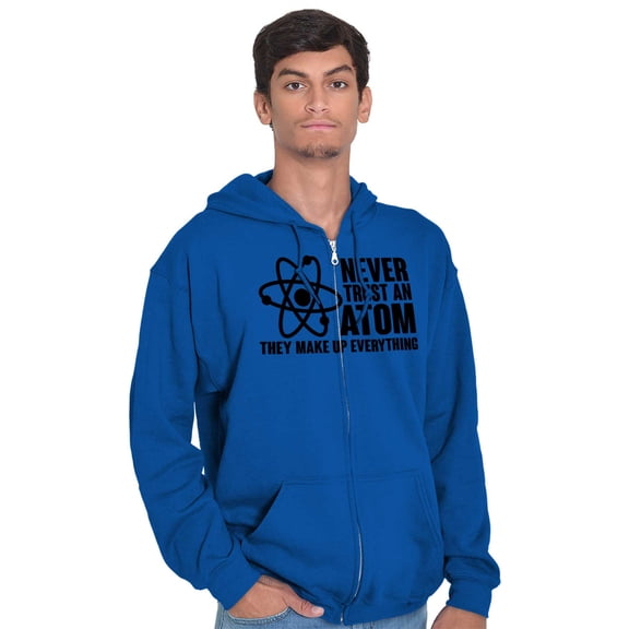 Never Trust an Atom Science Nerd Geek Unisex Fleece Graphic Zip Up Hoodie Brisco Brands 5X