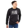 thumbnail image 1 of Never Trust an Atom Science Nerd Geek Plus Size Long Sleeve Graphic Tee Shirt Brisco Brands 2X, 1 of 5
