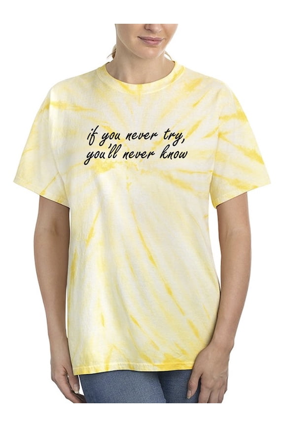 Never Try Quote Tie Dye Cyclone Women -Smartprints Designs, Female Medium
