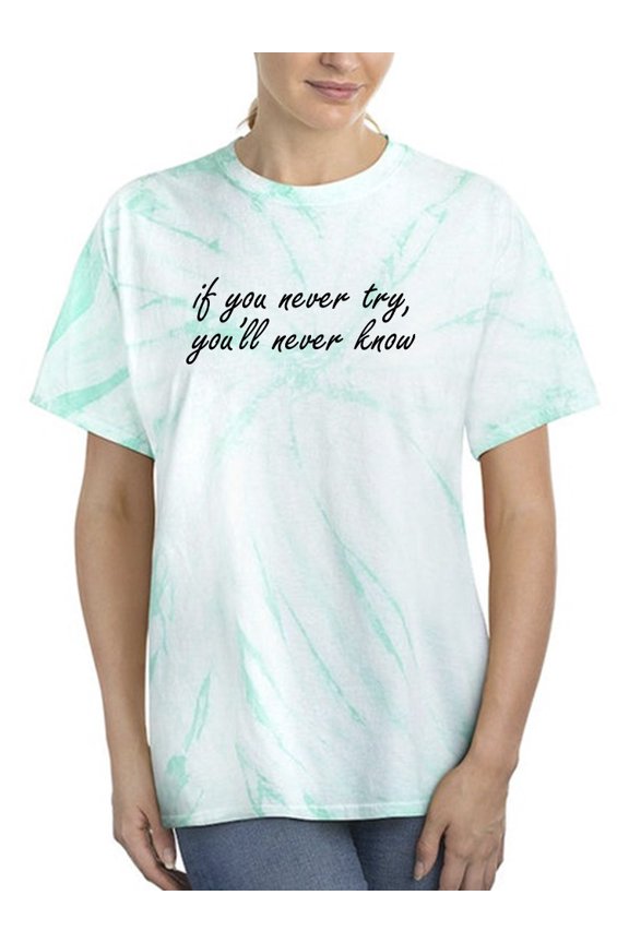 Never Try Quote Tie Dye Cyclone Women -Smartprints Designs, Female XX-Large