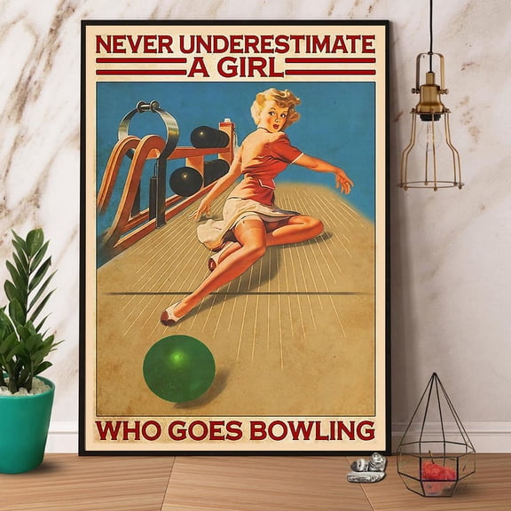 Never Underestimate A Girl Who Goes Bowling Paper Poster No Frame Matte Wall Art Decor 11 x 17 Inch Poster