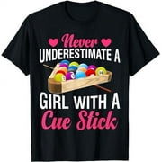 Never Underestimate A Girl With A Cue Stick Billiards T-Shirt