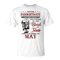 thumbnail image 1 of Never Underestimate A May Man Covered By Blood Of Jesus TShirt, 1 of 6