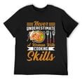 thumbnail image 1 of Never Underestimate A Woman With Cooking Skills I Cooking T-Shirt Black, 1 of 5
