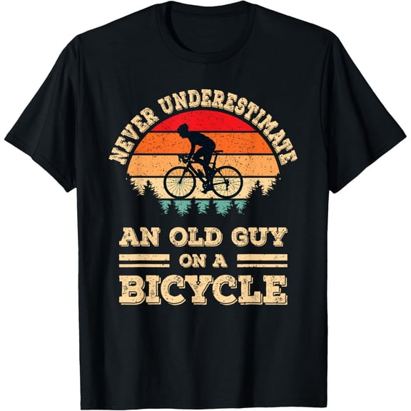 Never Underestimate An Old Guy On A Bicycle Funny Cycling T-Shirt