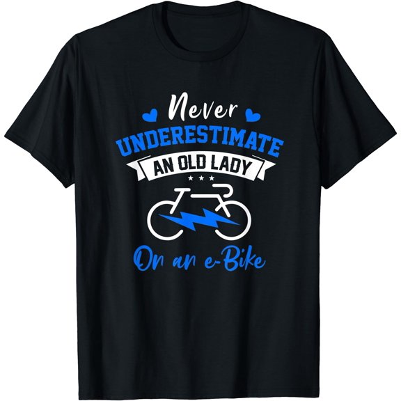 Never Underestimate An Old Lady On An E-Bike Bicycle Cyclist T-Shirt , Vintage T-Shirt