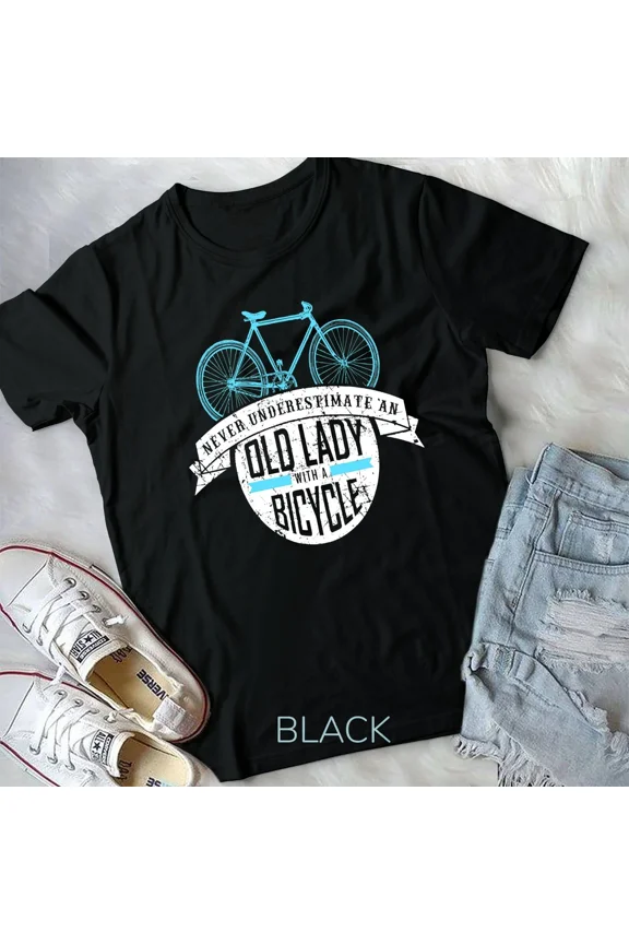 Never Underestimate An Old Lady With A Bicycle, Funny Shirt Gift Unisex T-Shirt