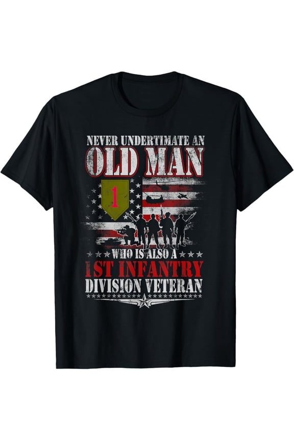 Never Underestimate An Old Man 1st Infantry Division T-Shirt