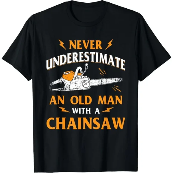 Never Underestimate An Old Man Lumberjack Chainsaw Logger Gift T-Shirt Unisex S-5XL Hot Trending Shirt, Vintage Birthday Gift