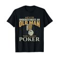 thumbnail image 1 of Never Underestimate An Old Man Who Plays Poker - Card Player T-Shirt, 1 of 5