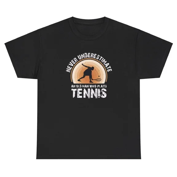 Never Underestimate An Old Man Who Plays Tennis Meme Lover Unisex T-Shirt, up to size 5XL