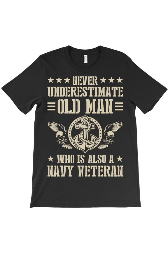 Never Underestimate An Old Man Who Served In The US Navy, Veteran Gift G205 Unisex T-Shirt, Up to Size 5XL