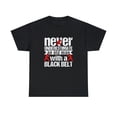 thumbnail image 1 of Never Underestimate An Old Man With A Black Belt Shirt, Karate Tee -ID: 663, 1 of 7