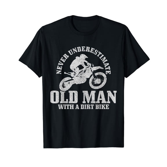 Never Underestimate An Old Man With A Dirt Bike Motocross T-Shirt