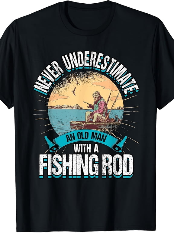 Never Underestimate An Old Man With A Fishing Rod Vintage Retro Graphic Print Outdoor Hobby Gift Cotton Men's Women's Tee Shirt