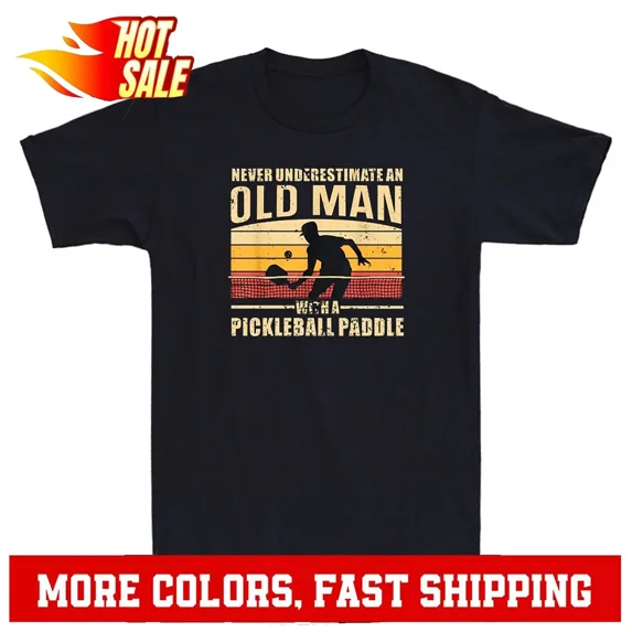 Never Underestimate An Old Man With A Pickleball Paddle Funny Gift Men's T-Shirt