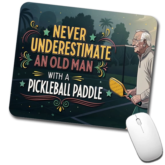 Never Underestimate An Old Man With A Pickleball Paddle Funny Mouse Pad Low Profile Gaming Mat