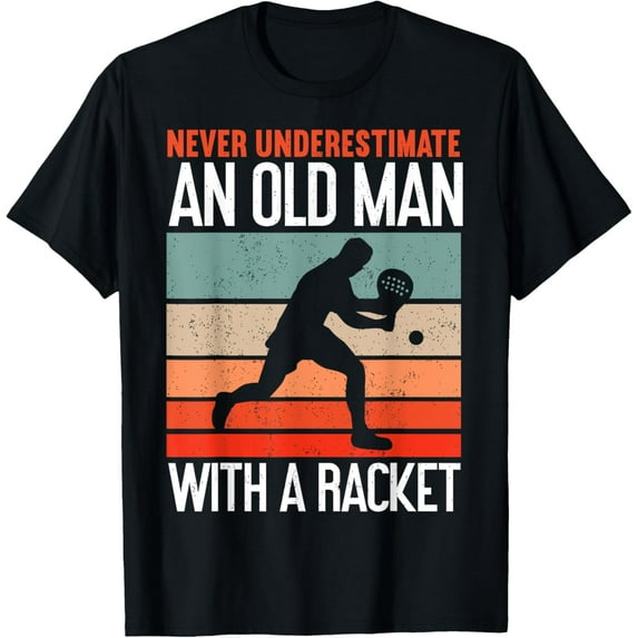 Never Underestimate An Old Man With A Racket Funny Padel T-Shirt