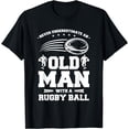 thumbnail image 1 of Never Underestimate An Old Man With A Rugby Ball T-Shirt, 1 of 3