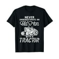 thumbnail image 1 of Never Underestimate An Old Man With A Tractor - Funny Farmer T-Shirt, 1 of 5