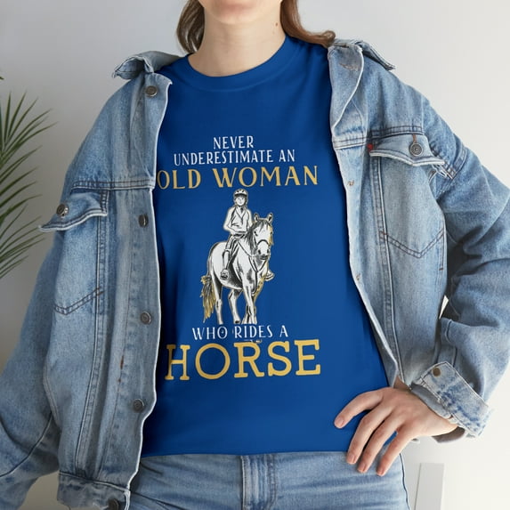 Never Underestimate An Old Woman Who Rides A Horse Funny Tshirt